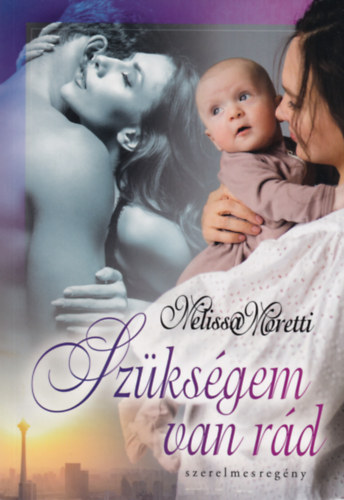 Melissa Moretti - Szksgem van rd