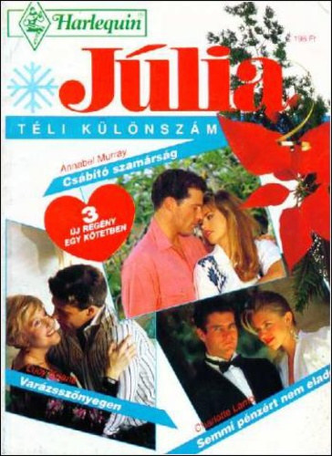 Annabel Murray - Lucy Keane - Charlotte Lamb - Cs�b�t� szam�rs�g, Var�zssz�nyegen,Semmi p�nz�rt nem elad�