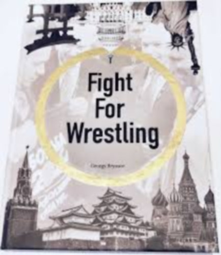 Georgy Bryusov - Fight for Wrestling
