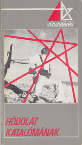 George Orwell - H�dolat Katal�ni�nak (Visszat�r�s II.)