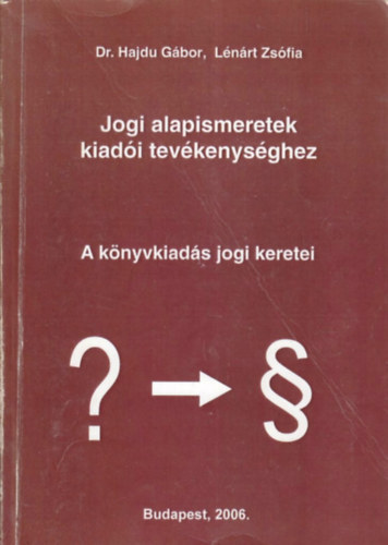 Lnrt Zsfia Hajdu Gbor - Jogi alapismeretek kiadi tevkenysghez