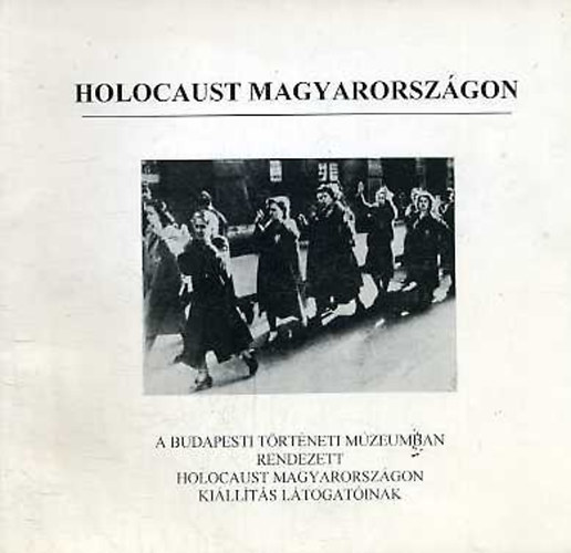 Karsai-Szita  (szerz) - Holocaust Magyarorszgon