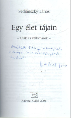 Sedinszky Jnos - Egy let tjain-Utak s vallomsok