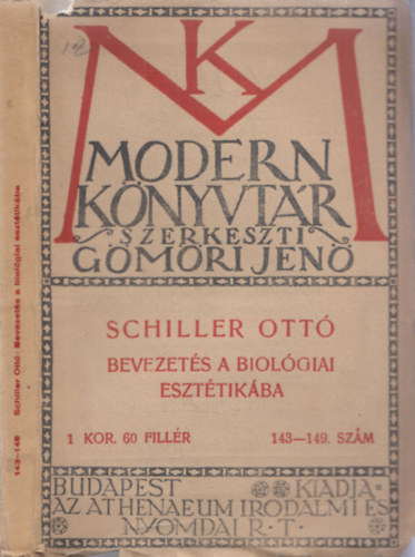 Schiller Ottó - Bevezetés a biológiai esztétikába (Modern Könyvtár)