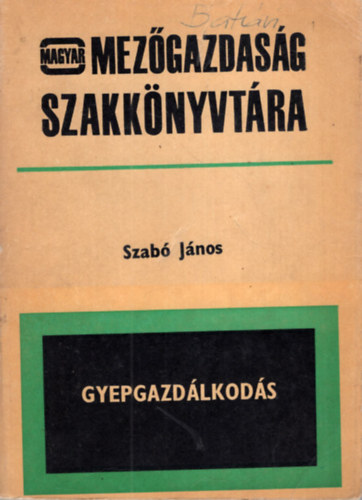 Dr. Szab� J�nos - Gyepgazd�lkod�s