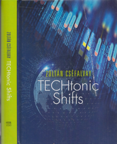 Cs�falvay Zolt�n - TECHtonic Shifts