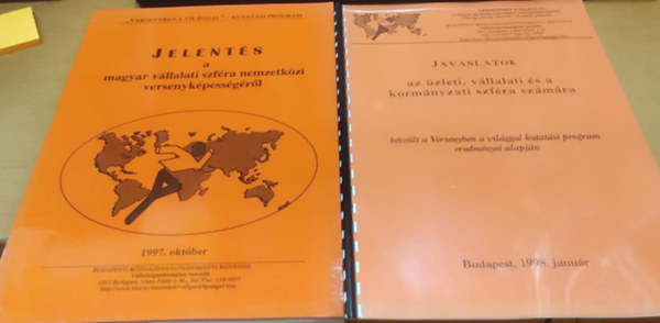 Chik�n Attila  (szerk.) - Javaslatok az �zleti, v�llalati �s a korm�nyzati szf�ra sz�m�ra + Jelent�s a magyar v�llalati szf�ra nemzetk�zi versenyk�pess�g�r�l (2 f�zet)