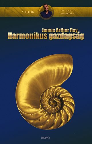 James Arthur Ray - Harmonikus gazdagsg