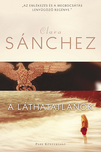 Clara Snchez - A lthatatlanok