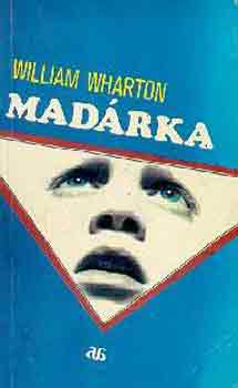 William Wharton - Madárka