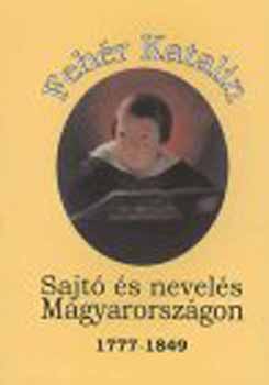 Fehr Katalin - Sajt s nevels Magyarorszgon 1777-1849