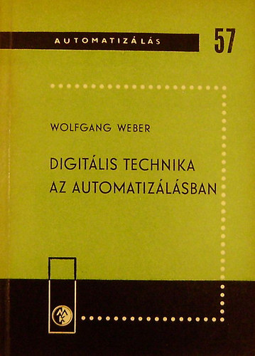 Wolfgang Weber - Digitális technika az automatizálásban