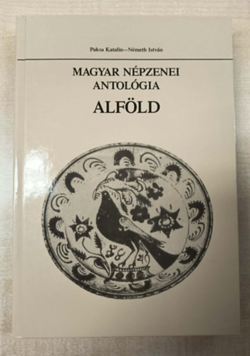 N�meth I. Szerk.: Paksa K. - Magyar n�pzenei antol�gia - Alf�ld
