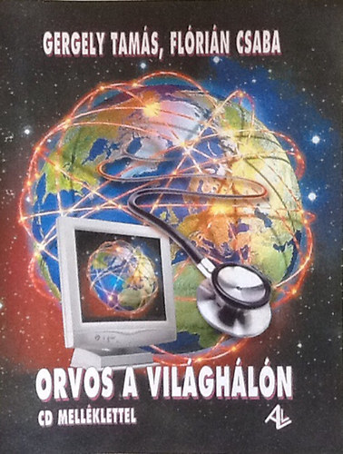 Gergely Tamás; Flórián Csaba - Orvos a világhálón (CD melléklettel)