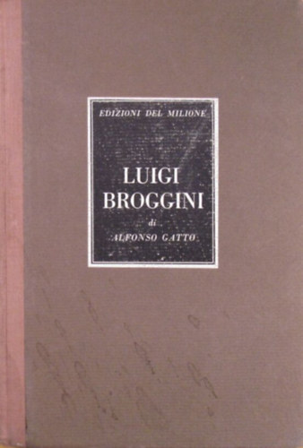 Alfonso Gatto - Luigi Broggini