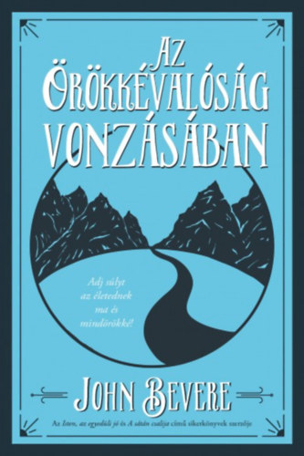 John Bevere - Az Örökkévalóság vonzásában