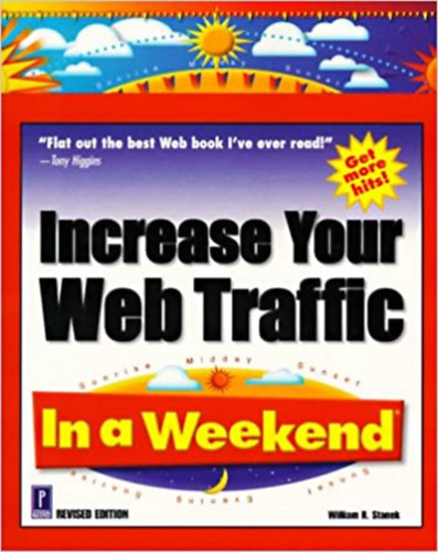 William R. Stanek - Increase Your Web Traffic in a Weekend