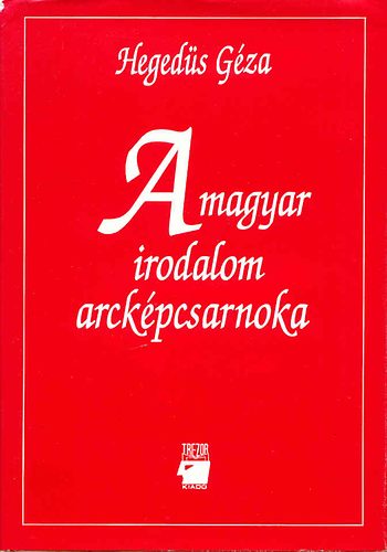 Heged�s G�za - A magyar irodalom arck�pcsarnoka II.