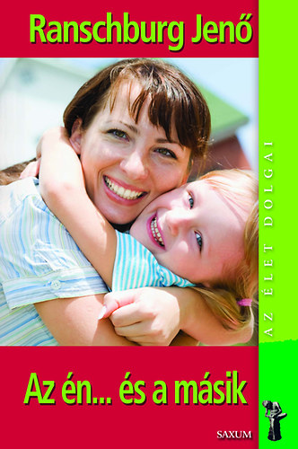 Dr. Ranschburg Jenő - Az én... és a másik