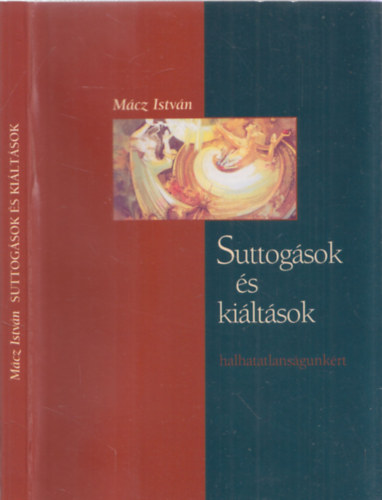 Mcz Istvn - Suttogsok s kiltsok