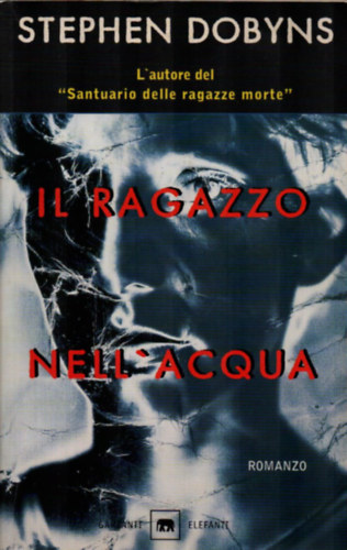 Stephen Dobyns - Il ragazzo nell' acqua.