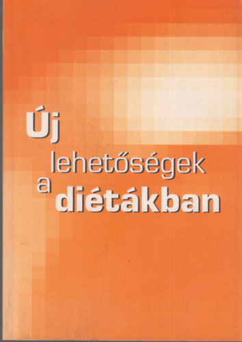 Henter Izabella  (szerkesztette) - �j lehet�s�gek a di�t�kban