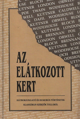 Moln�r Zolt�n  (v�logatta) - Az el�tkozott kert (h�tborzongat� �s humoros t�rt�netek klasszikus szerz�k toll�b�l)