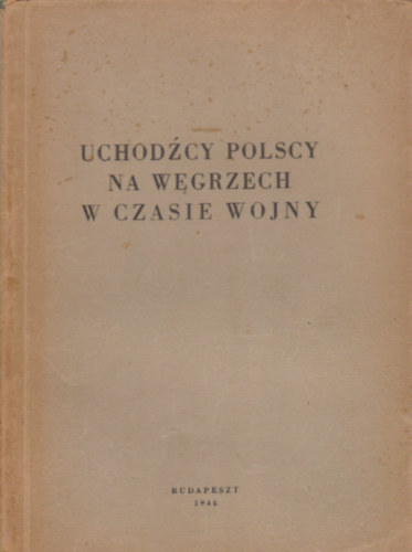 Uchod�cy polscy na w�grzech w czasie wojny