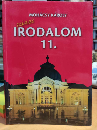 Moh�csy K�roly - Sz�nes irodalom 11.
