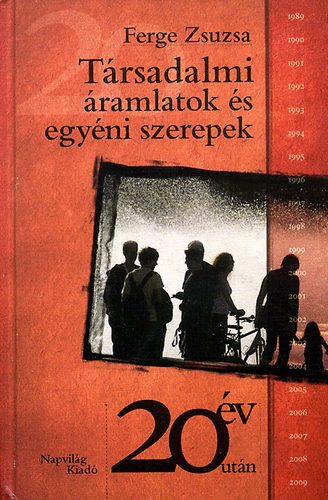 Ferge Zsuzsa - T�rsadalmi �ramlatok �s egy�ni szerepek