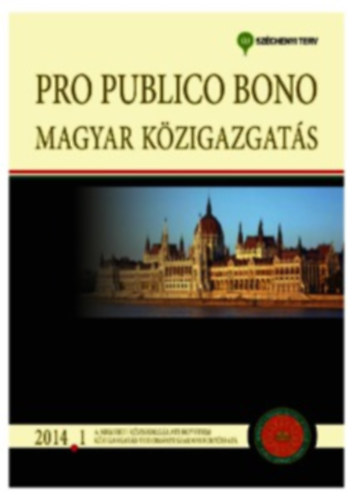 Kis Norbert  (szerk.) - Pro publico bono - Magyar k�zigazgat�s 2014 (5.sz�m)