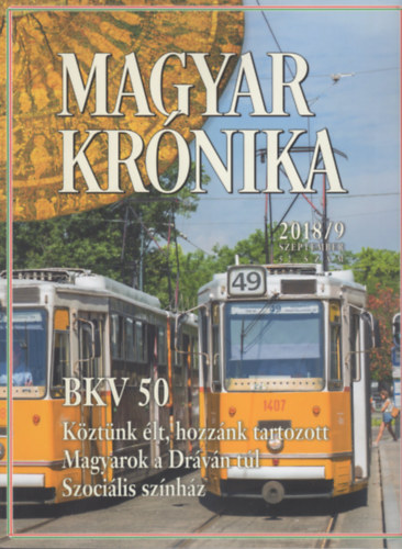 Bencsik Gbor  (szerk.) - Magyar Krnika 2018/9 (szeptember) - Kzleti s kulturlis havilap