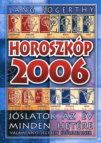 Lang Fogerthy - Horoszkp 2006 (valamennyi jegy szlttnek)