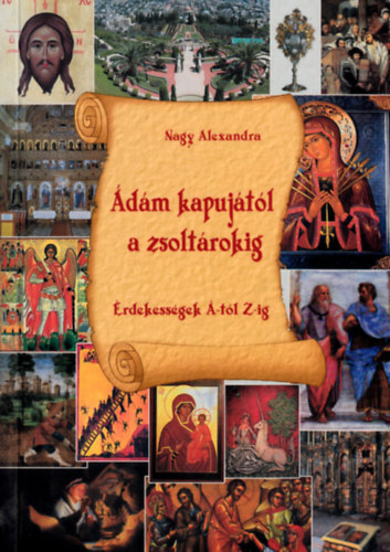 dm kapujtl a zsoltrokig (rdekessgek -tl Z-ig)