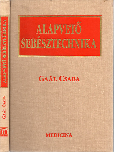 Ga�l Csaba - Alapvet� seb�sztechnika (valamennyi manu�lis diszcipl�n�ban)