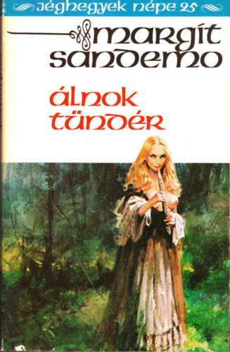 Margit Sandemo - �lnok t�nd�r (J�ghegyek n�pe 25.)