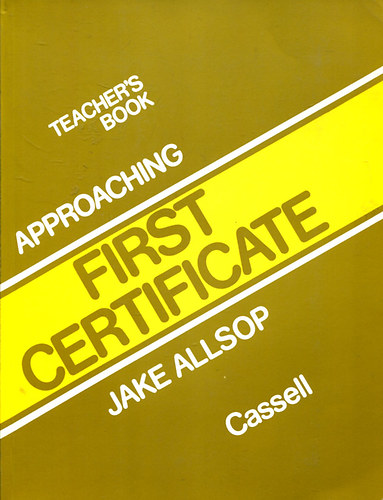 Jake Allsop - Approaching First Certificate Teacher's Book
