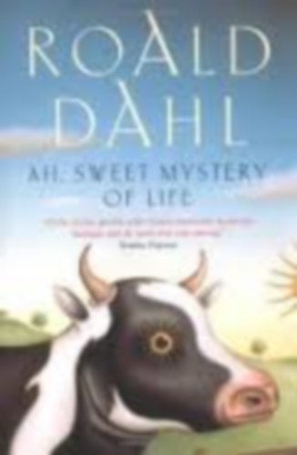 Roald Dahl - Ah, Sweet Mystery of Life