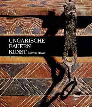 Fél-Hofer-Csilléry - Ungarische Bauernkunst