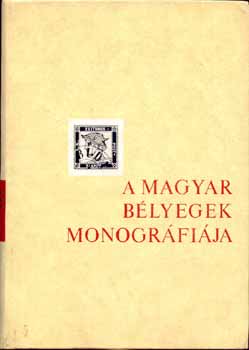 Kostyn-Kun-Makkai-Rend - A magyar blyegek monogrfija II.