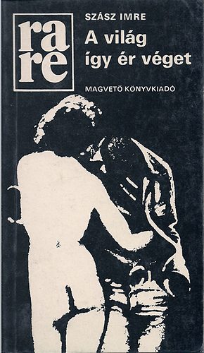 Sz�sz Imre - A vil�g �gy �r v�get