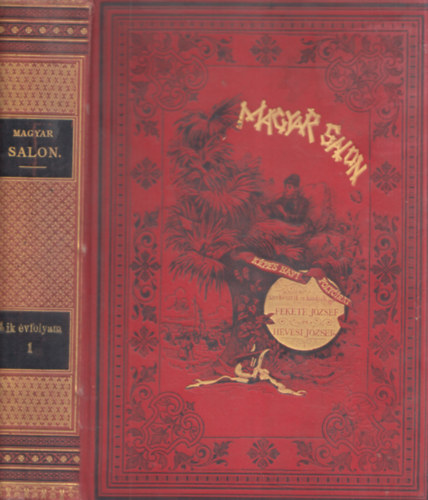 Hevesi J�zsef Fekete J�zsef - Magyar Salon - K�pes havi foly�irat (VII. k�tet)