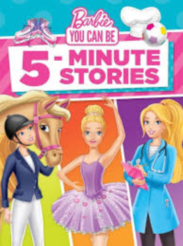 Barbie You Can Be 5-Minute Stories