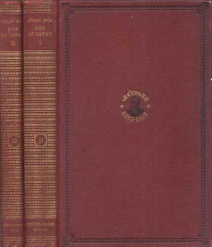 J�kai M�r - Egy az Isten I-II. (Centen�riumi kiad�s 31-32. k�tet)