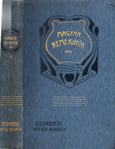 B�n�czi J�zsef  (szerk.) - Csokonai V. Mih�ly munk�ib�l (Magyar remek�r�k 8.)