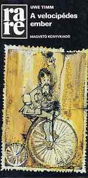 Uwe Timm - A velocip�des ember