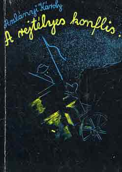 Aszlányi Károly (Kirk van Hossum) - A rejtélyes konflis