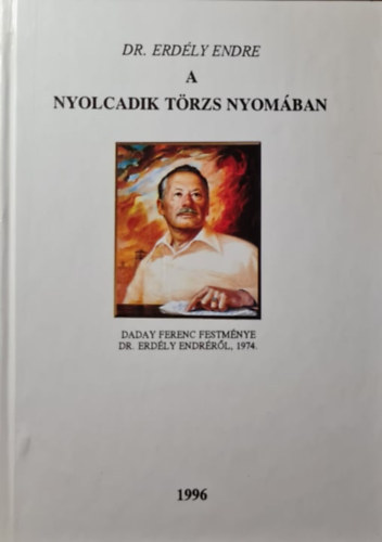 Dr. Erd�ly Endre - A nyolcadik t�rzs nyom�ban