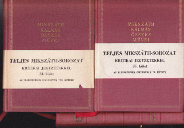 Mikszth Klmn - 3 db Mikszth Klmn sszes mvei sorozatbl: 9.ktet: Kt vlaszts Magyarorszgon + 34.ktet: Elbeszlsek 1882-1883 + Elbeszlsek 35.ktet: 1884. ktet (Kritikai kiadsok!)
