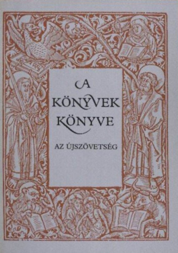 Tótfalusy István - A könyvek könyve II.: Az Újszövetség